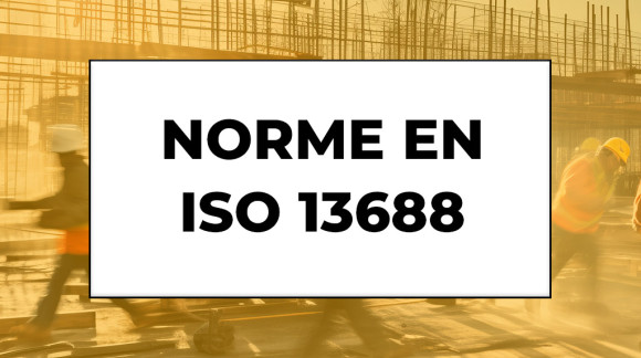 Norme EN ISO 13688 : Le Socle Fondamental des Vêtements de Travail EPI