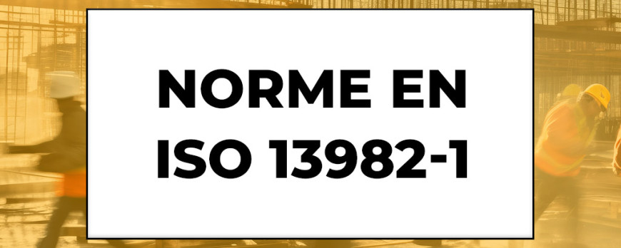 Norme EN ISO 13982-1 : Protection Contre les Particules Solides en Suspension