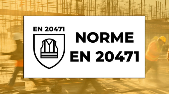 EN ISO 20471 : Le Guide Complet de la Norme Haute Visibilit&eacute; pour V&ecirc;tements de Travail
