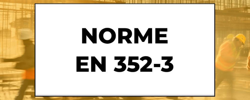 Norme EN 352-3 : Guide Complet des Coquilles Anti-Bruit pour Casques de Protection