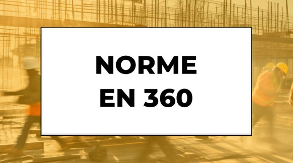 Norme EN 360 : Tout Savoir sur les Antichutes &agrave; Rappel Automatique pour la S&eacute;curit&eacute; en Hauteur