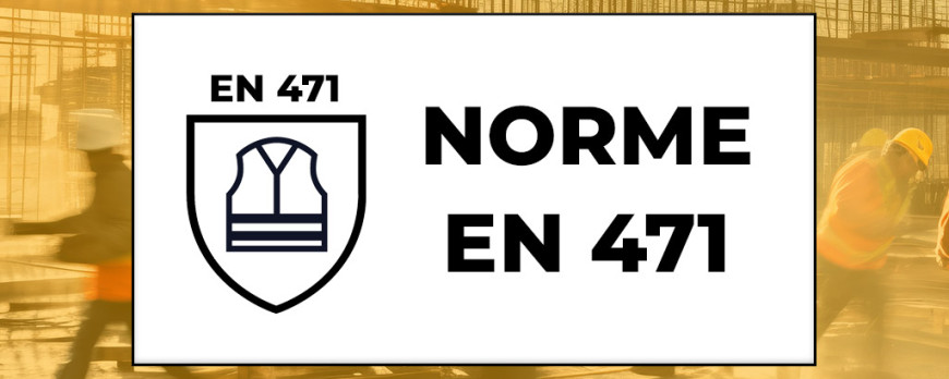 Norme EN 471 : Tout Savoir sur les Vêtements Haute Visibilité